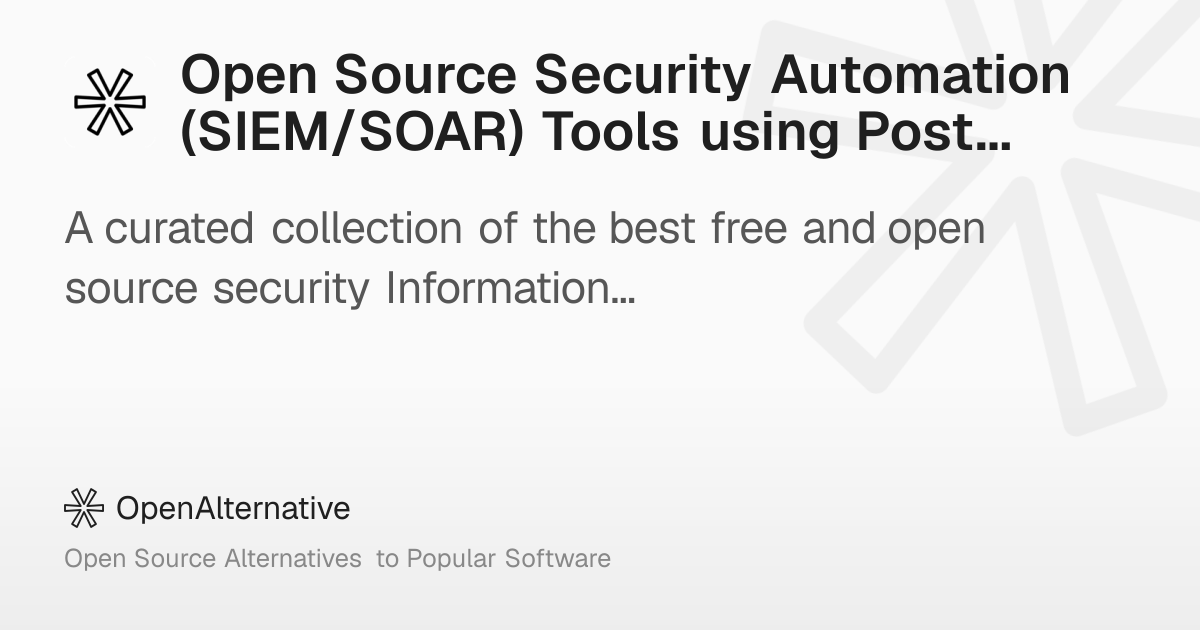 Picture of Best Open Source Security Automation (SIEM/SOAR) Tools using Postgres ...