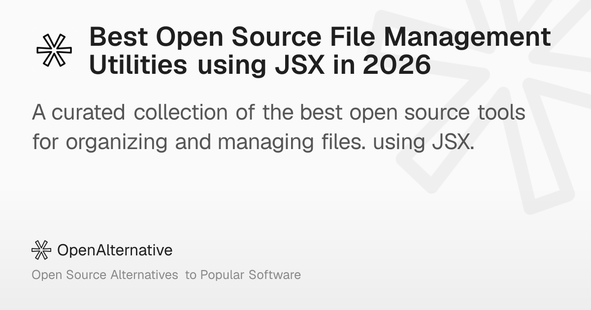 Best Open Source File Management Utilities using JSX in 2026