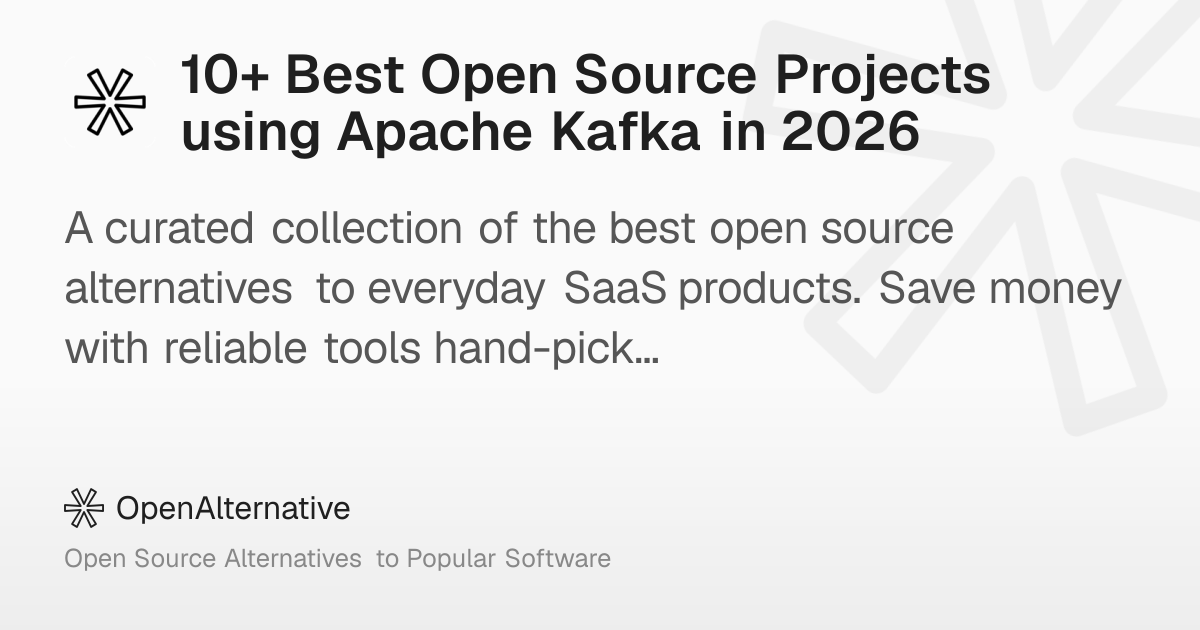 10+ Best Open Source Projects using Apache Kafka in 2026