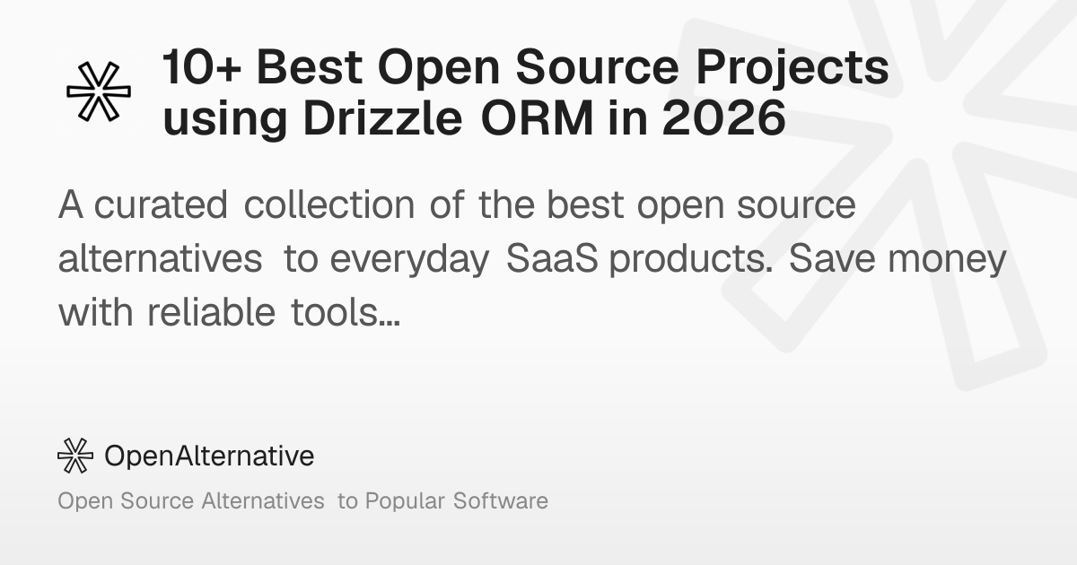 10+ Best Open Source Projects using Drizzle ORM in 2026