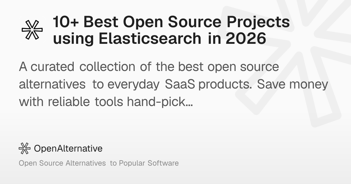10+ Best Open Source Projects using Elasticsearch in 2026