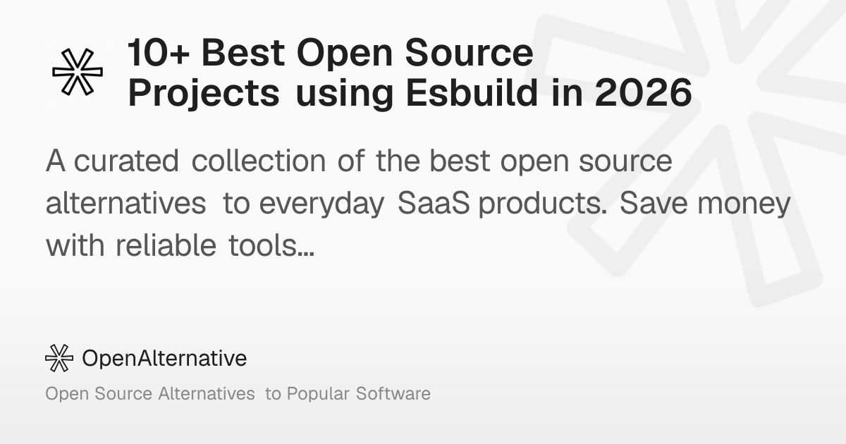 10+ Best Open Source Projects using Esbuild in 2026