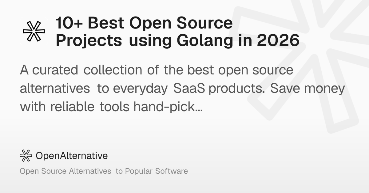 10+ Best Open Source Projects using Golang in 2026