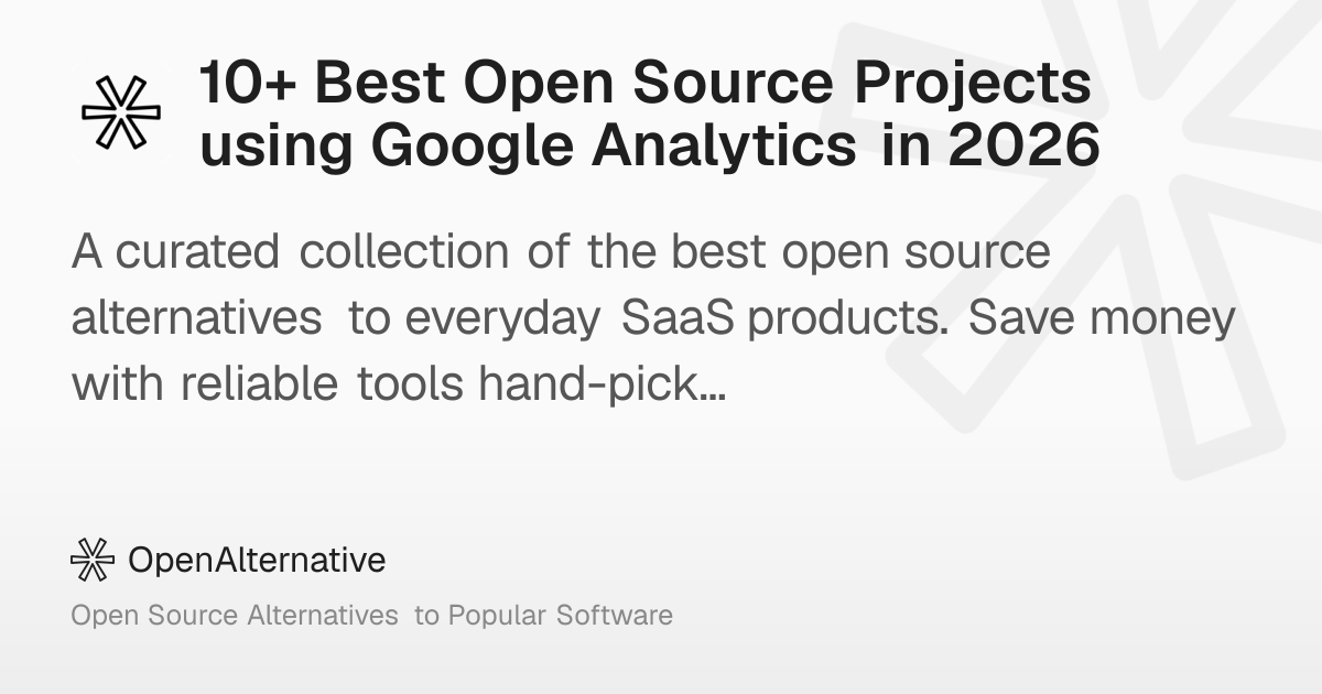 10+ Best Open Source Projects using Google Analytics in 2026