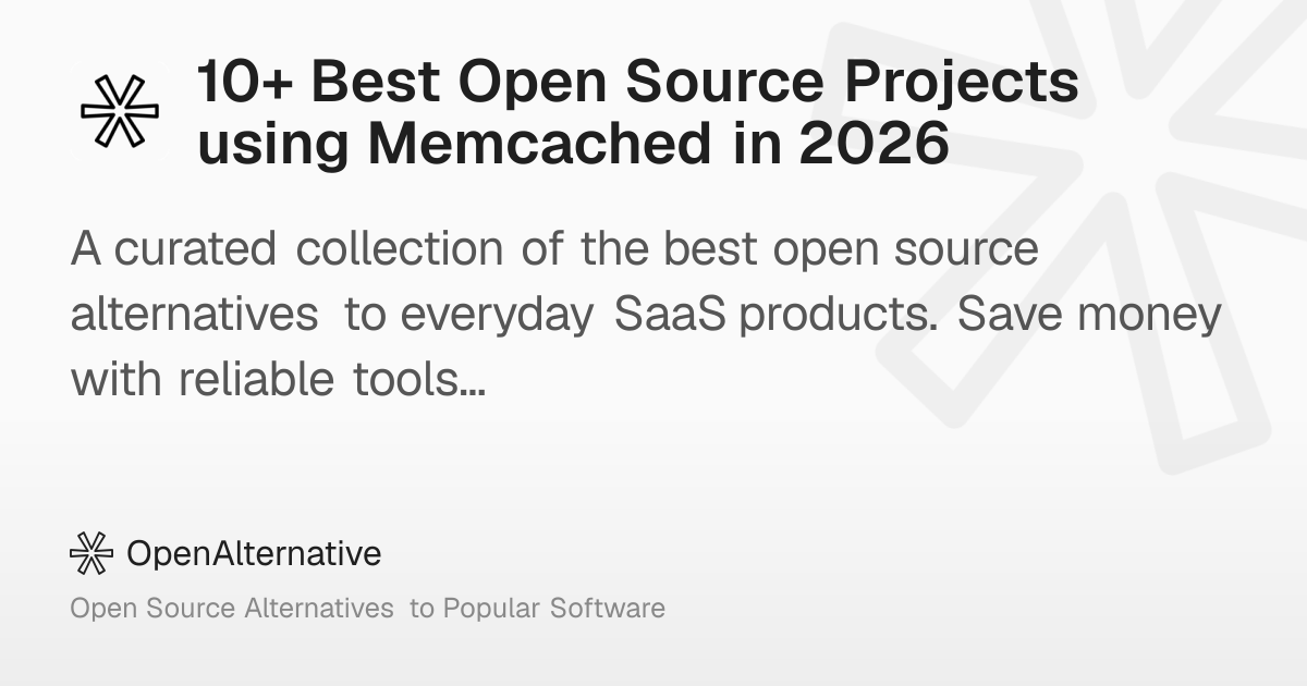 10+ Best Open Source Projects using Memcached in 2026