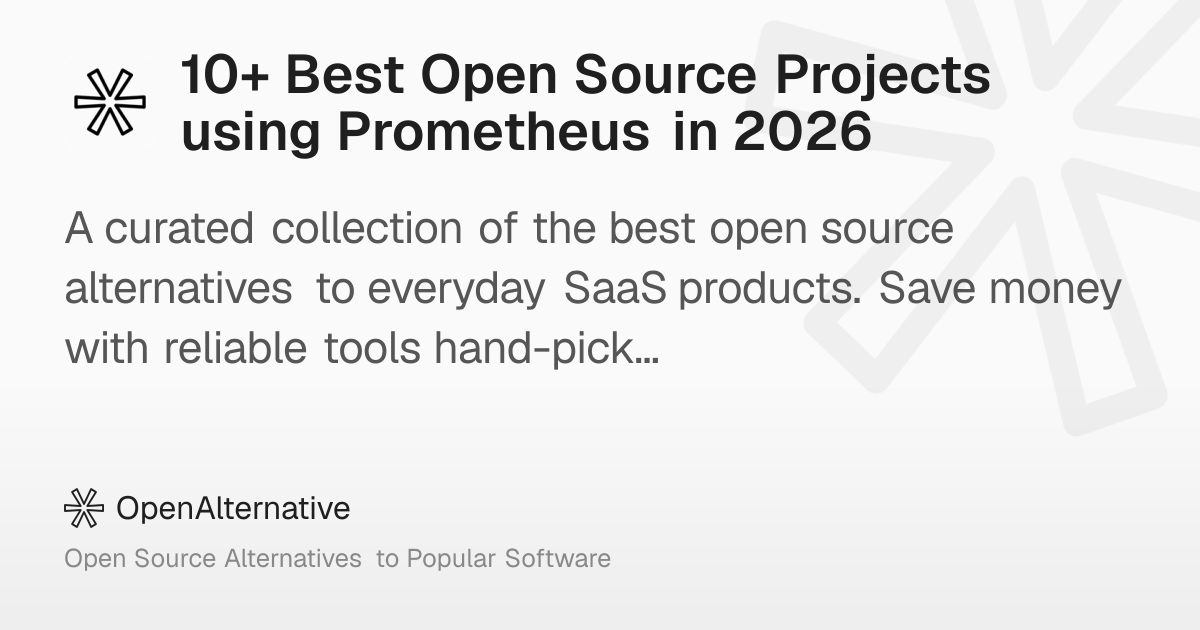 10+ Best Open Source Projects using Prometheus in 2026
