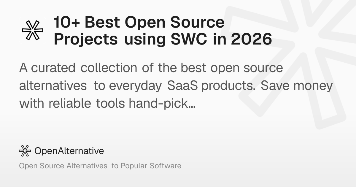 10+ Best Open Source Projects using SWC in 2026