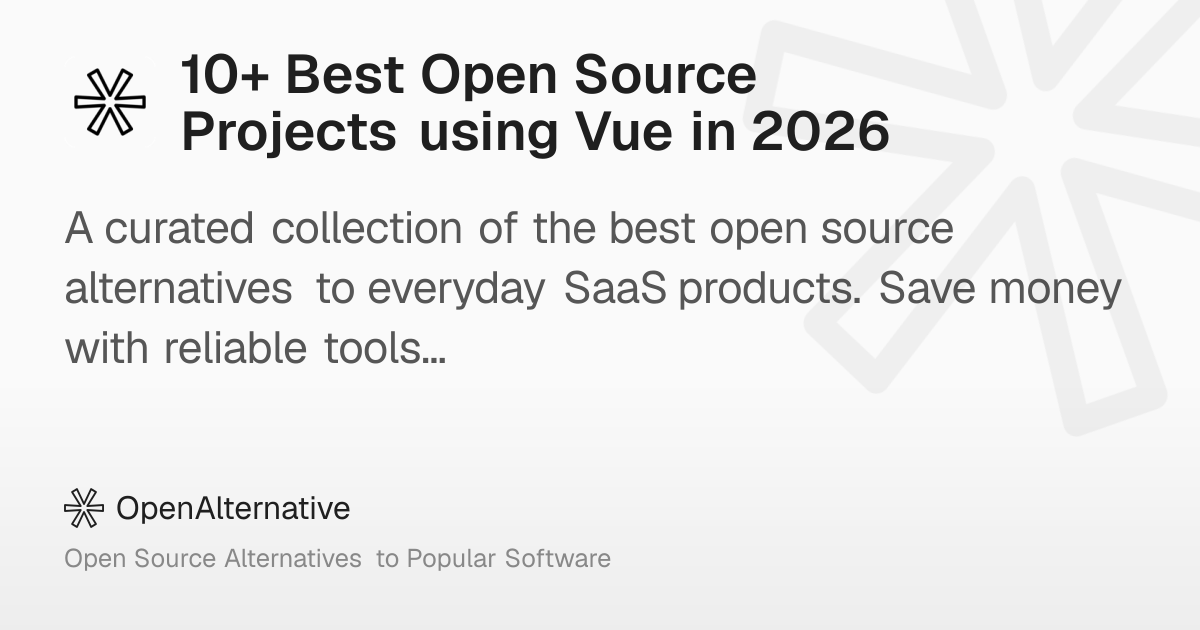 10+ Best Open Source Projects using Vue in 2026