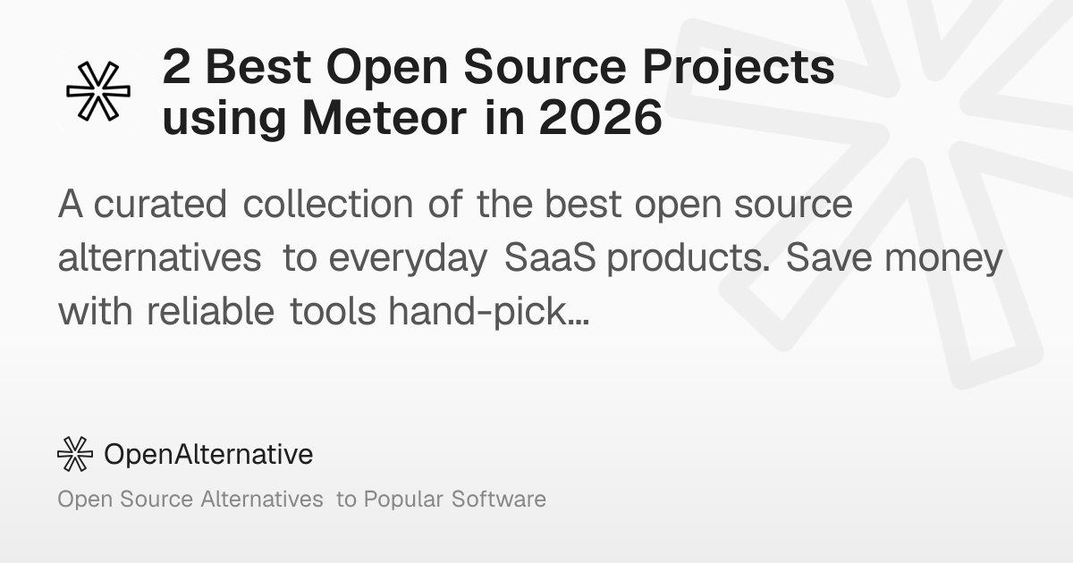 2 Best Open Source Projects using Meteor in 2026