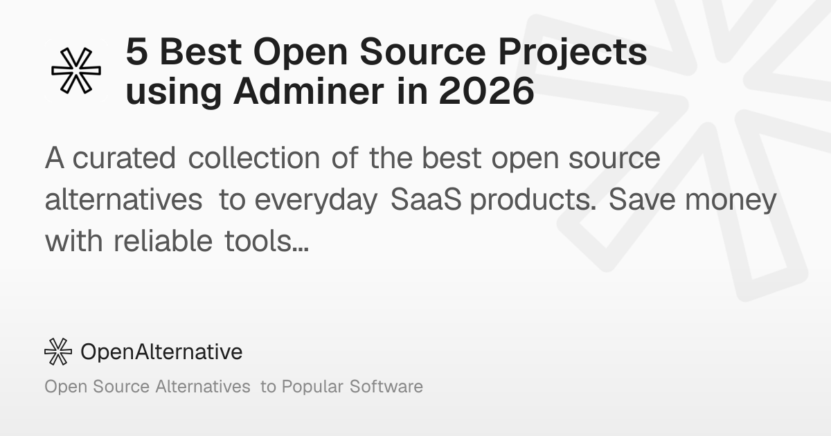 5 Best Open Source Projects using Adminer in 2026