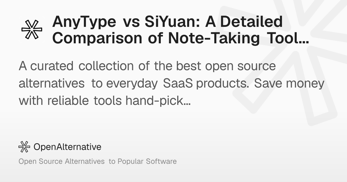 AnyType vs SiYuan: A Detailed Comparison of Note-Taking Tools in 2026