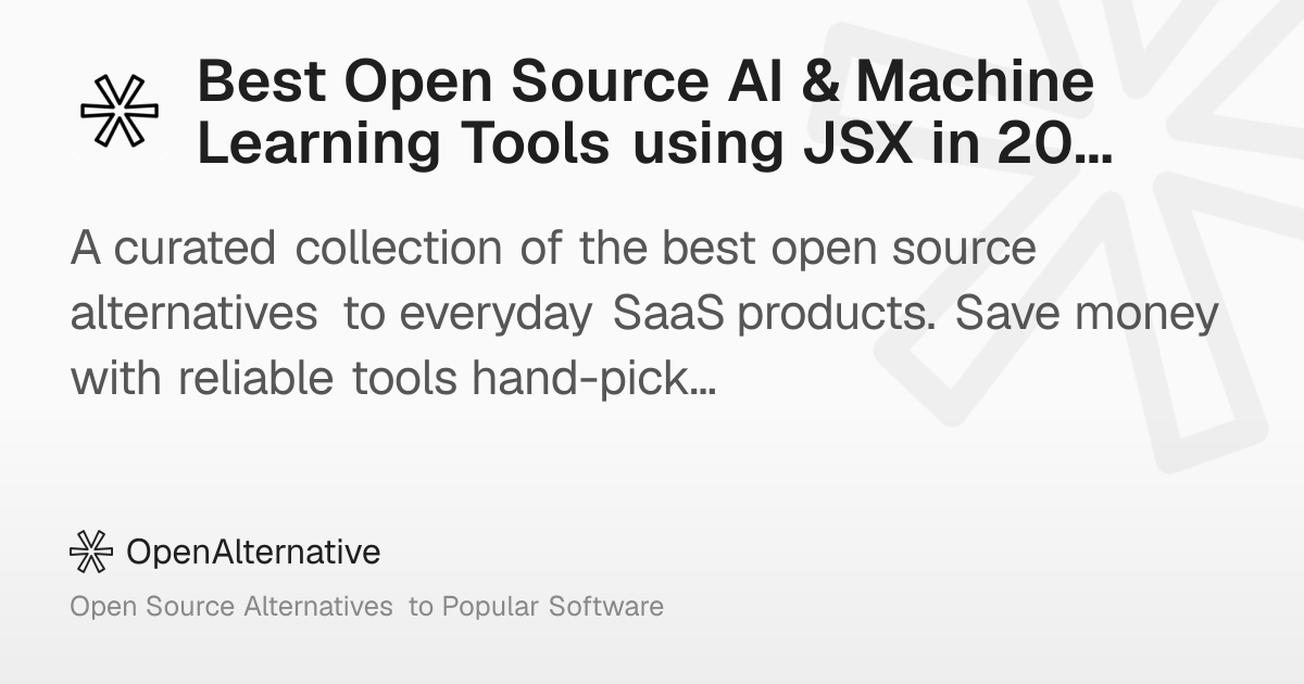 Best Open Source AI & Machine Learning Tools using JSX in 2026
