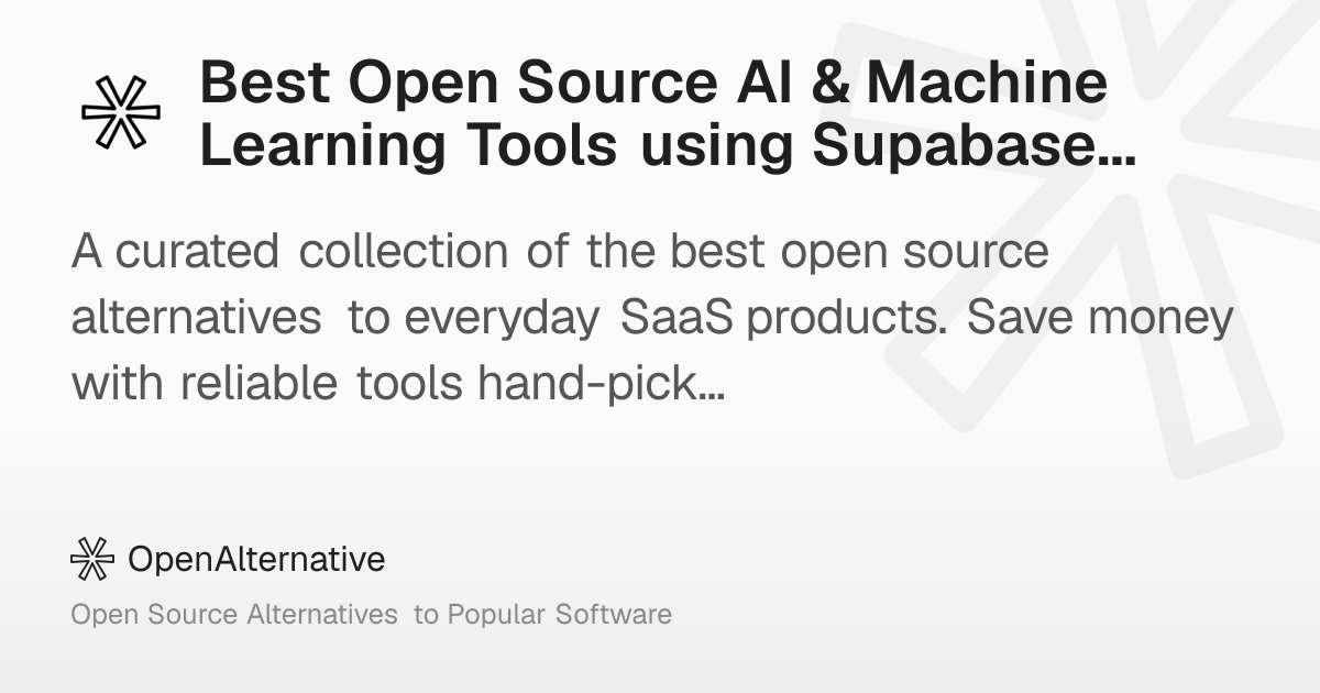 Best Open Source AI & Machine Learning Tools using Supabase in 2026