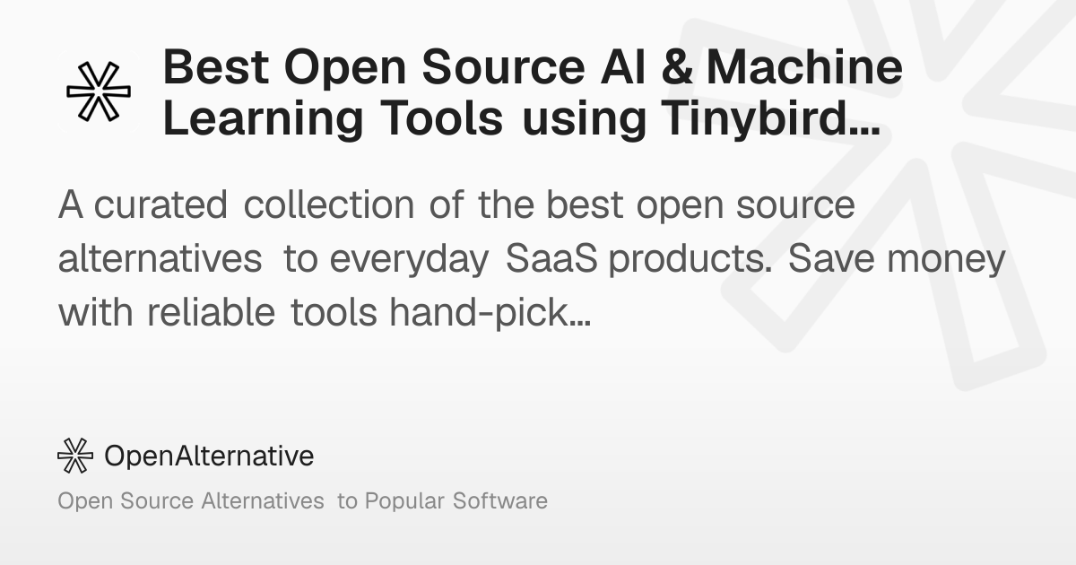 Best Open Source AI & Machine Learning Tools using Tinybird in 2026