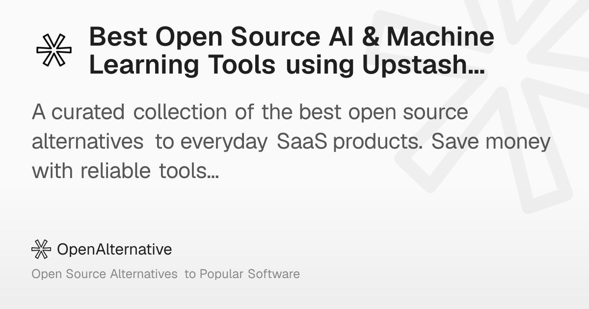 Best Open Source AI & Machine Learning Tools using Upstash Kafka in 2026