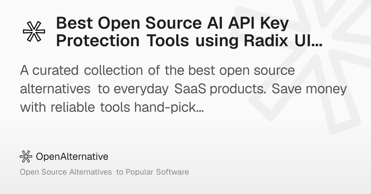 Best Open Source AI API Key Protection Tools using Radix UI in 2026