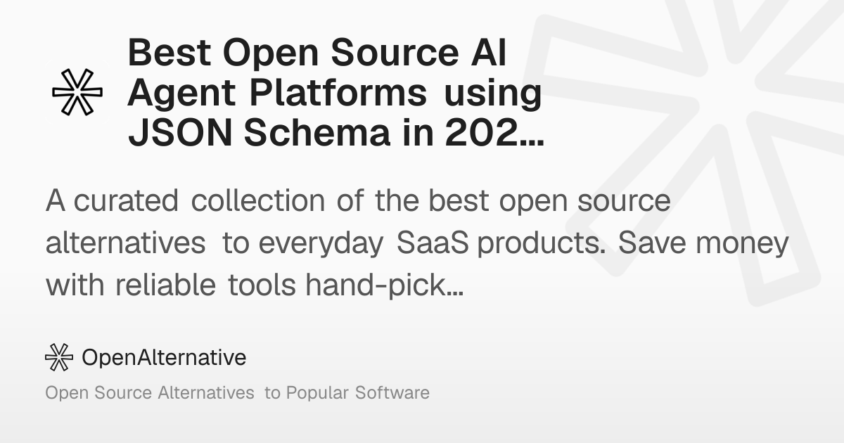 Best Open Source AI Agent Platforms using JSON Schema in 2026