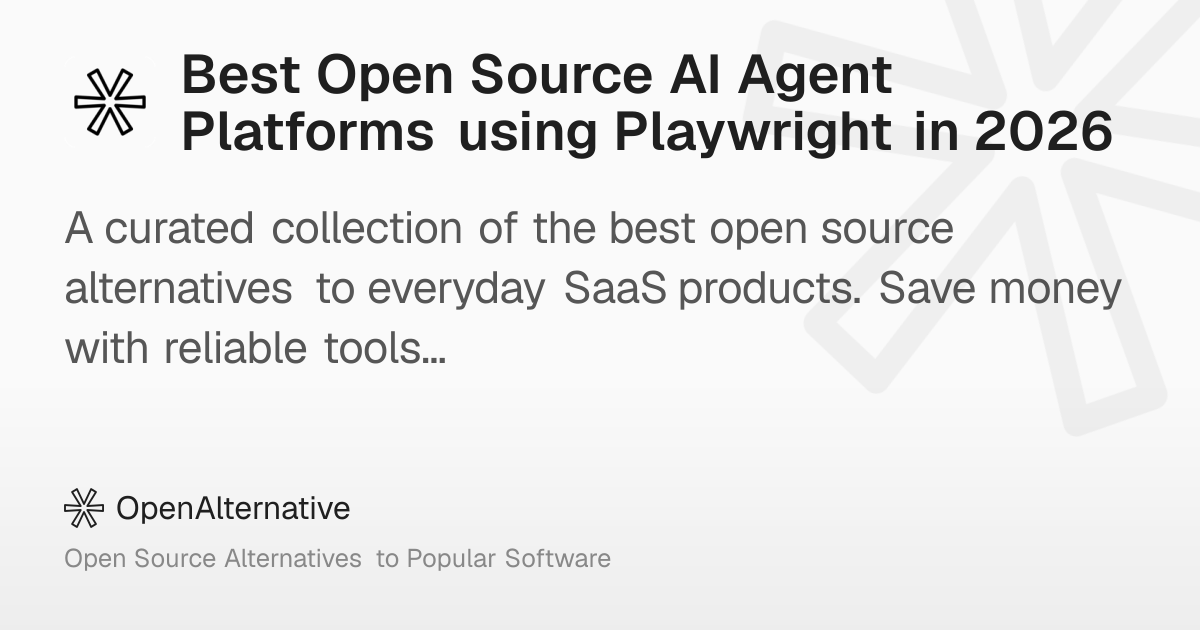 Best Open Source AI Agent Platforms using Playwright in 2026