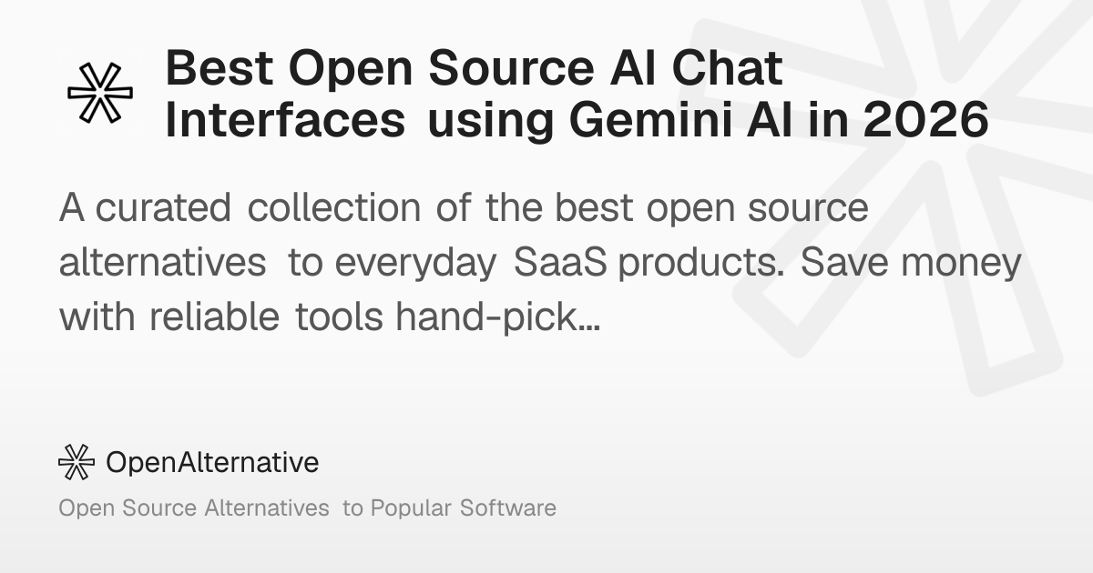 Best Open Source AI Chat Interfaces using Gemini AI in 2026