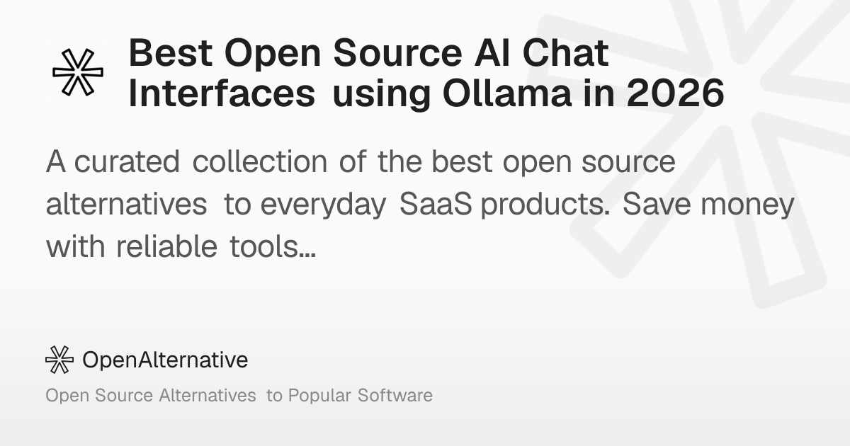 Best Open Source AI Chat Interfaces using Ollama in 2026