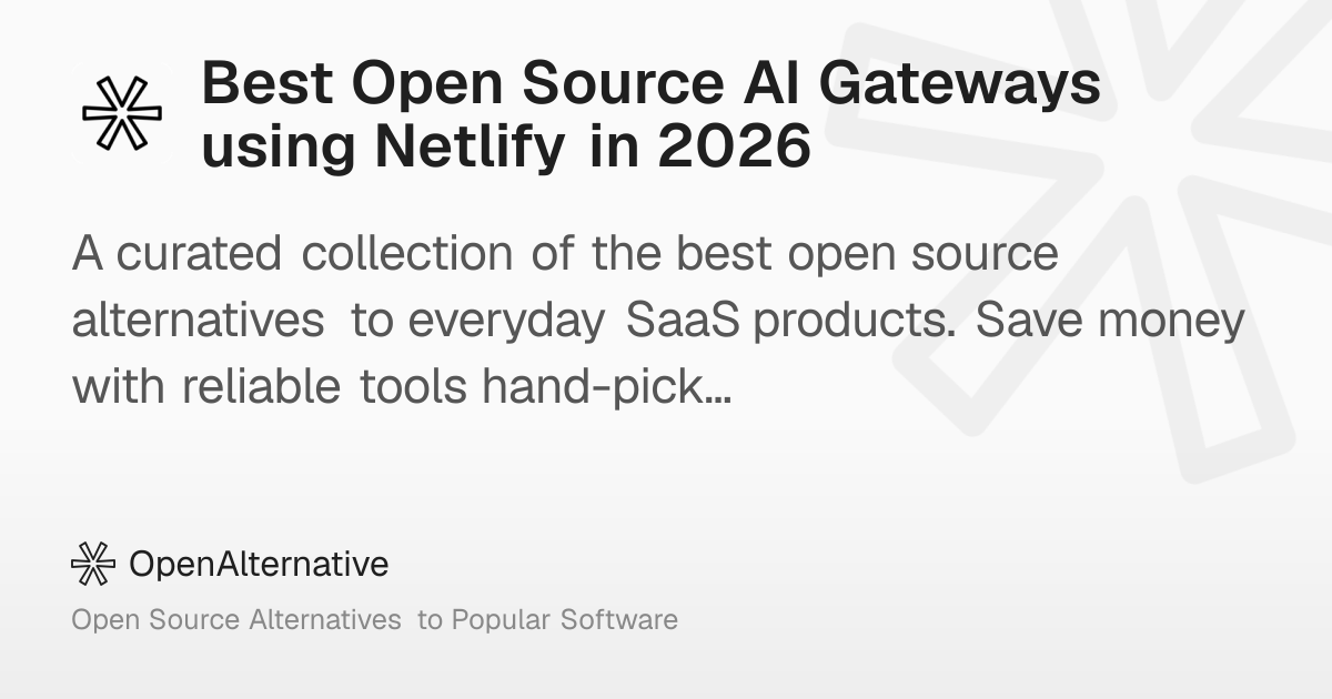 Best Open Source AI Gateways using Netlify in 2026
