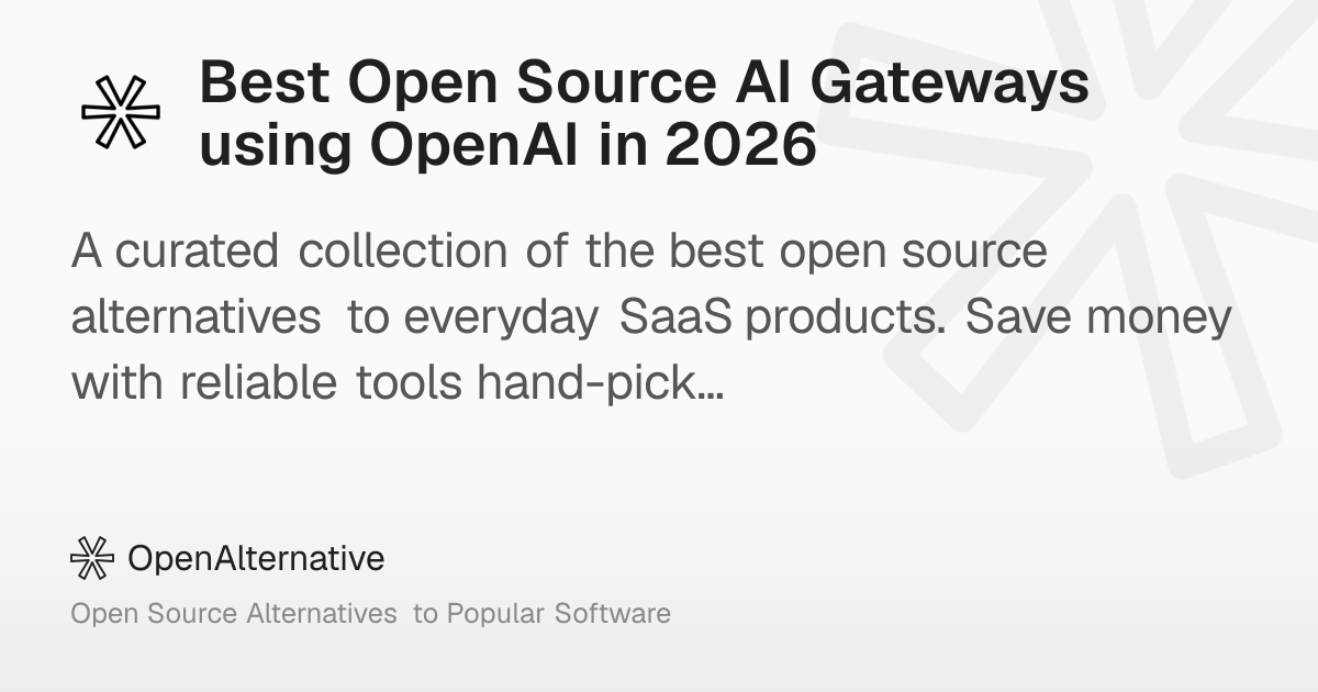 Best Open Source AI Gateways using OpenAI in 2026