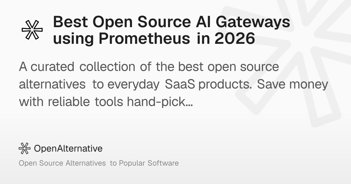 Best Open Source AI Gateways using Prometheus in 2026