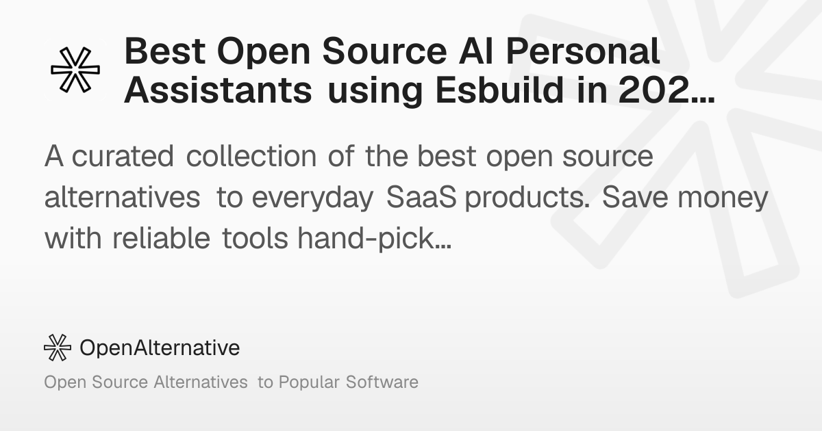 Best Open Source AI Personal Assistants using Esbuild in 2026