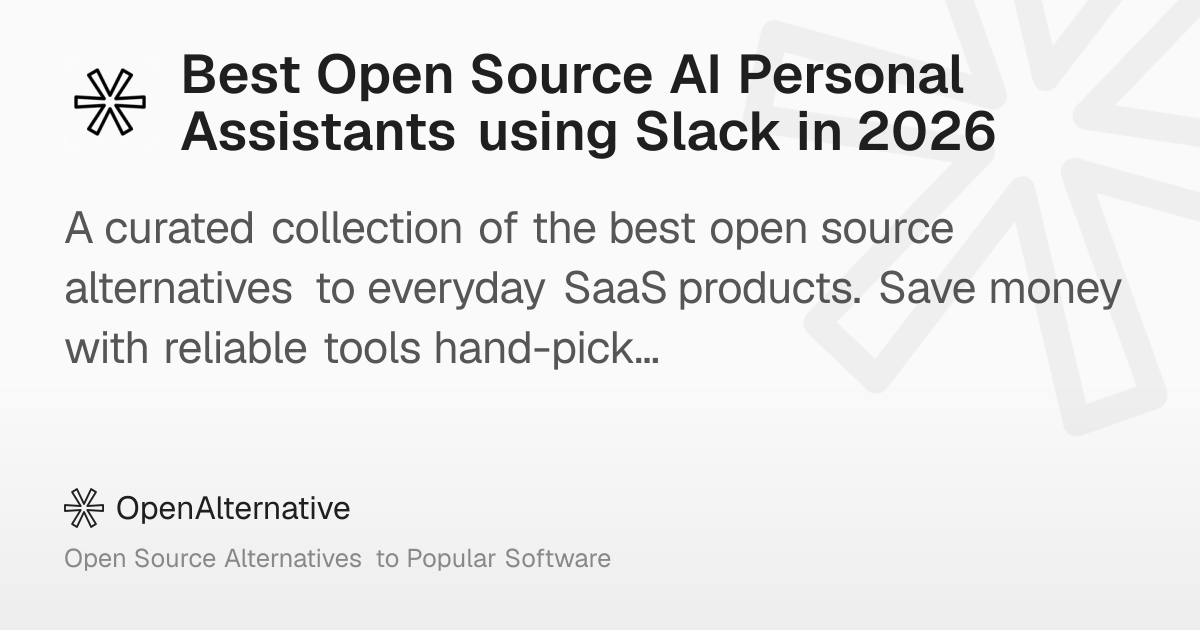 Best Open Source AI Personal Assistants using Slack in 2026