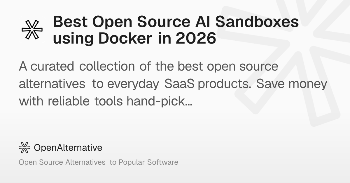 Best Open Source AI Sandboxes using Docker in 2026