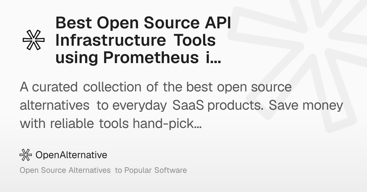 Best Open Source API Infrastructure Tools using Prometheus in 2026