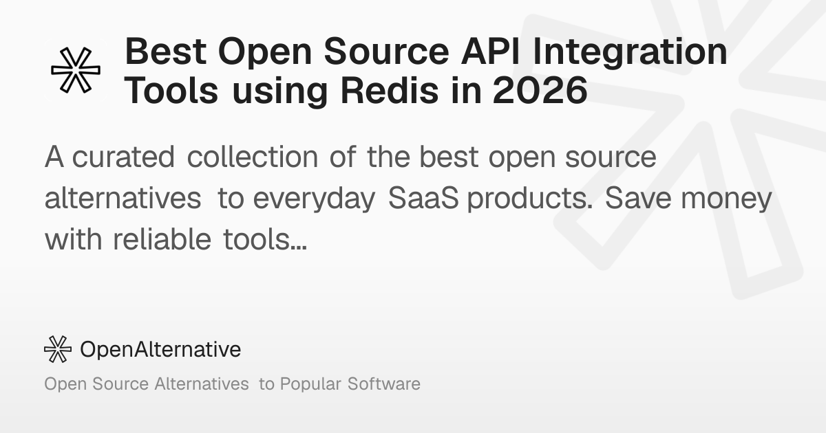 Best Open Source API Integration Tools using Redis in 2026