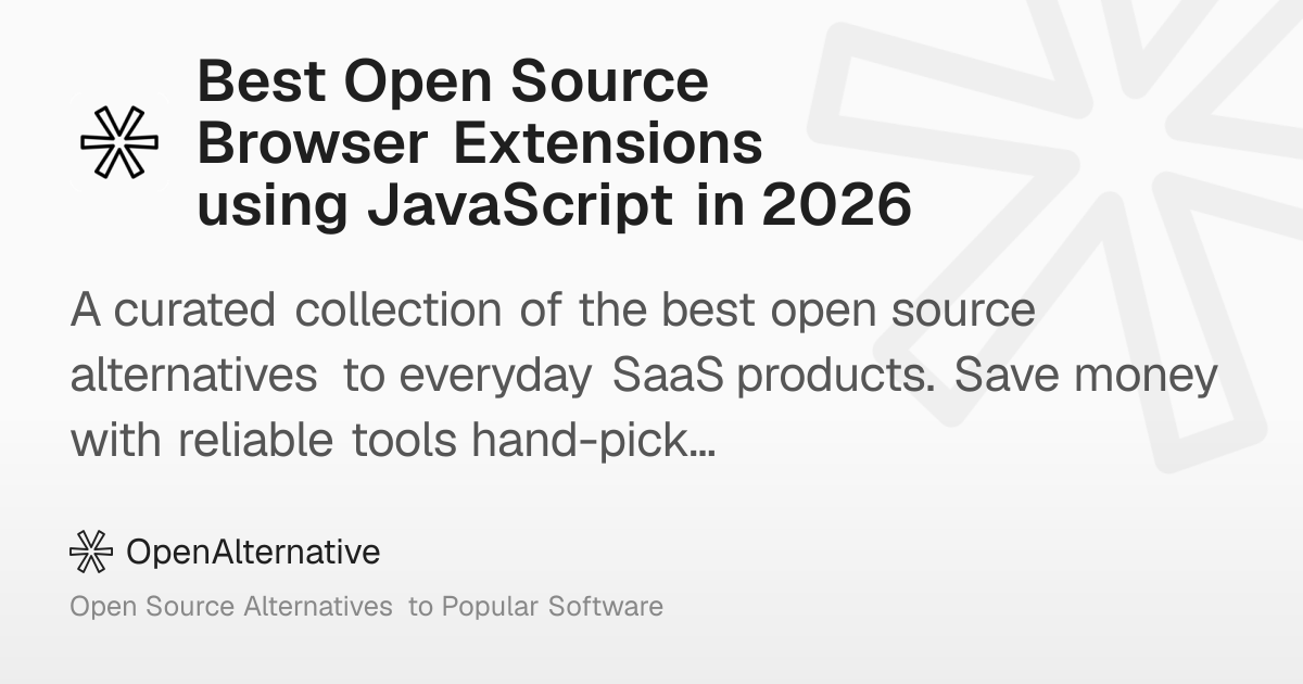Best Open Source Browser Extensions using JavaScript in 2026