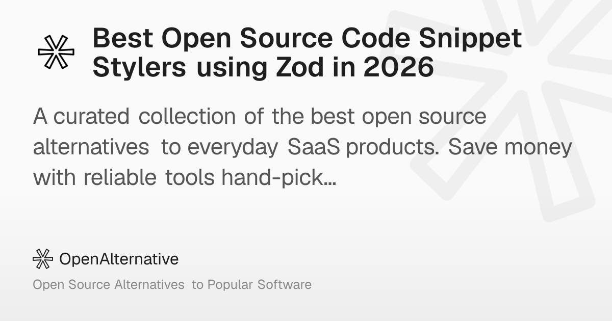 Best Open Source Code Snippet Stylers using Zod in 2026