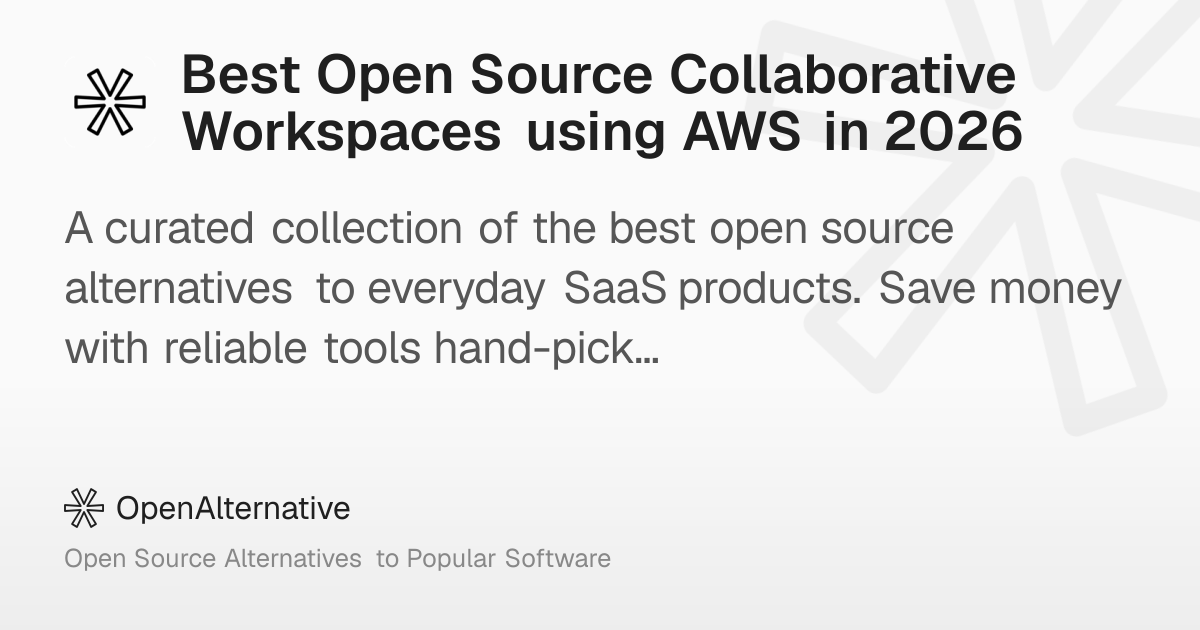 Best Open Source Collaborative Workspaces using AWS in 2026
