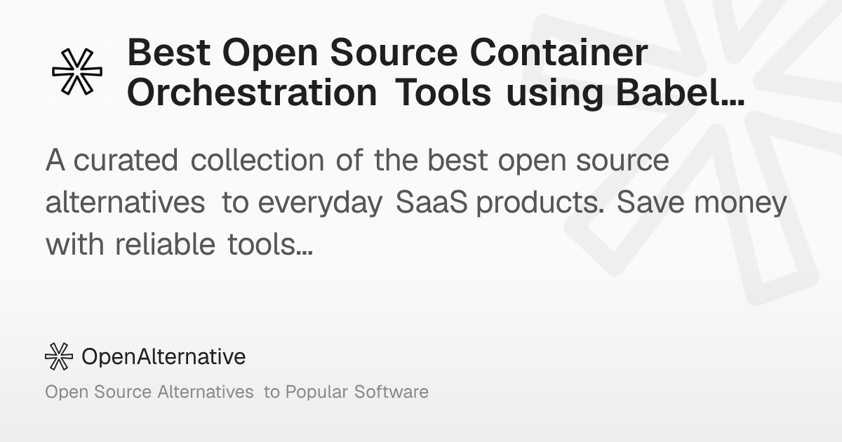 Best Open Source Container Orchestration Tools using Babel in 2026