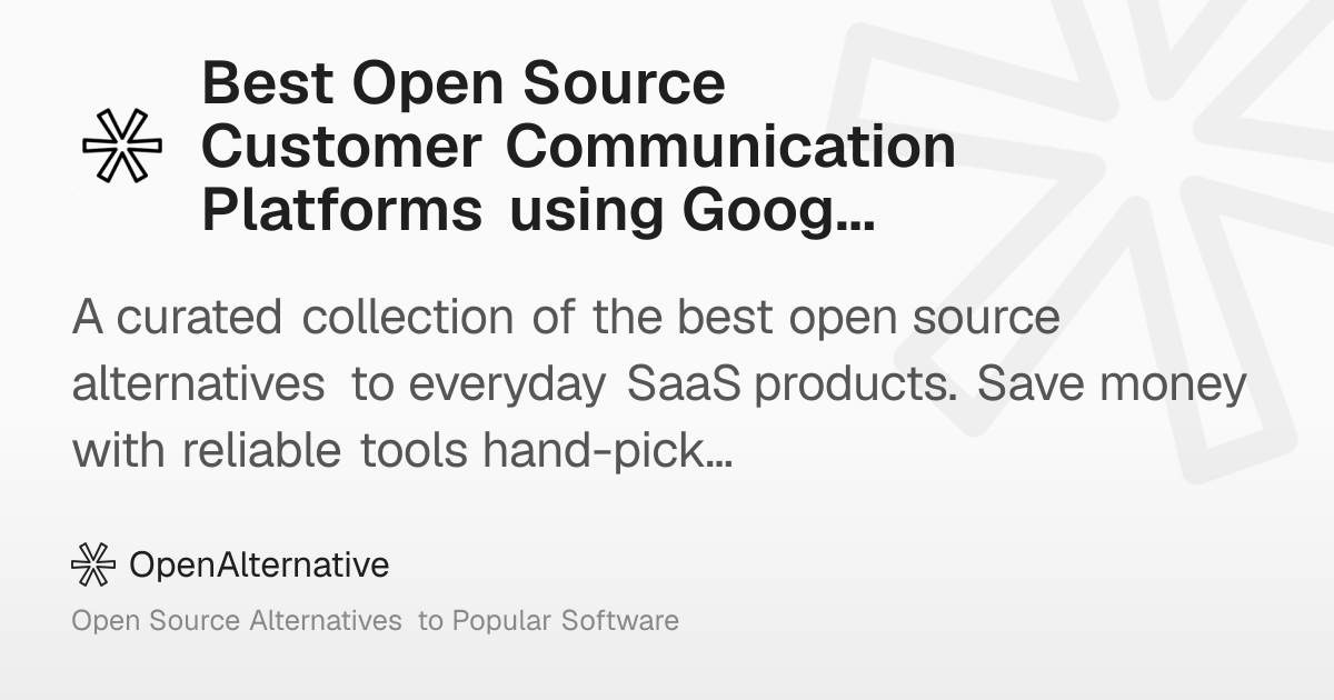 Best Open Source Customer Communication Platforms using Google Maps in 2026