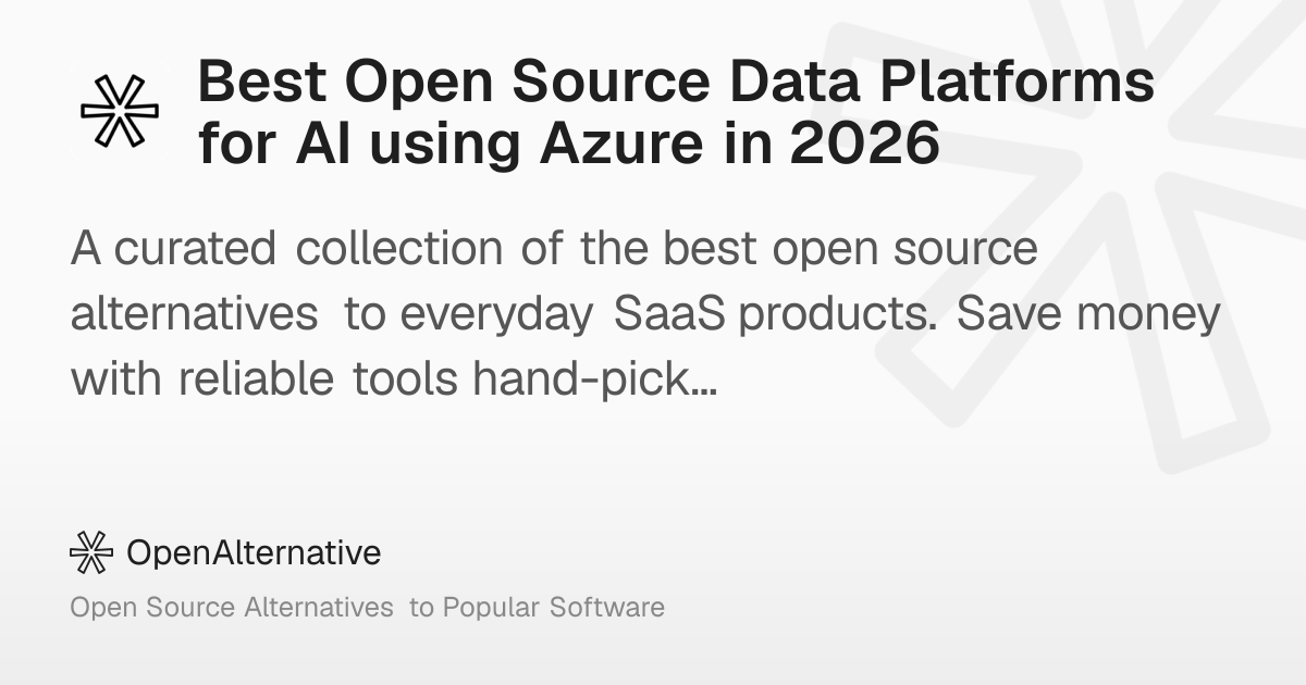 Best Open Source Data Platforms for AI using Azure in 2026