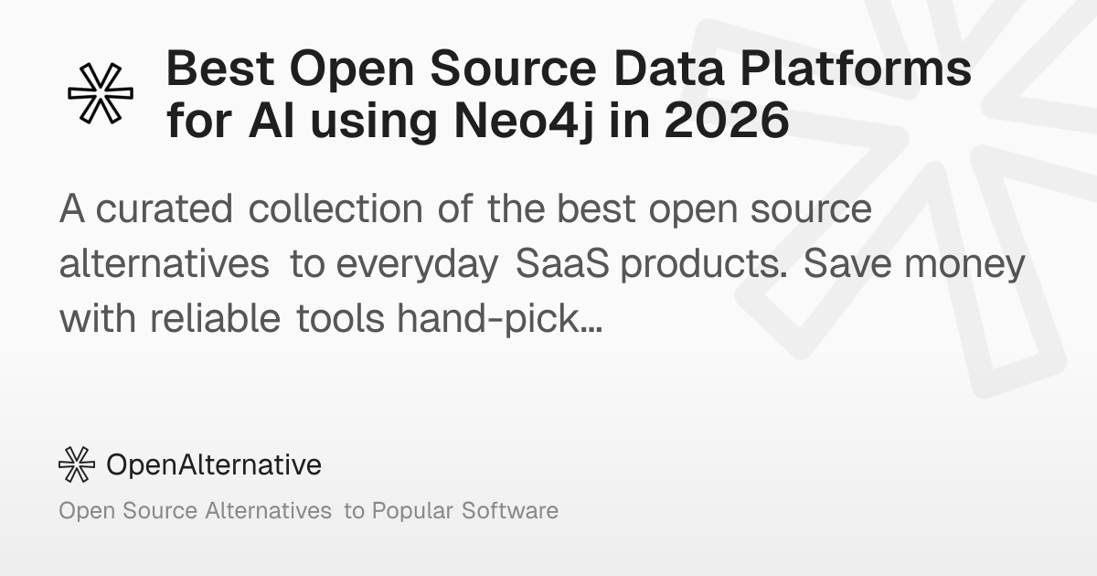 Best Open Source Data Platforms for AI using Neo4j in 2026