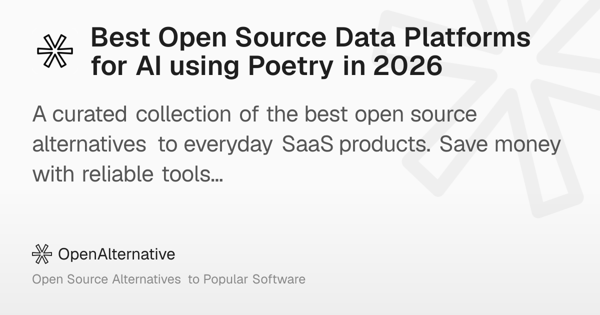 Best Open Source Data Platforms for AI using Poetry in 2026