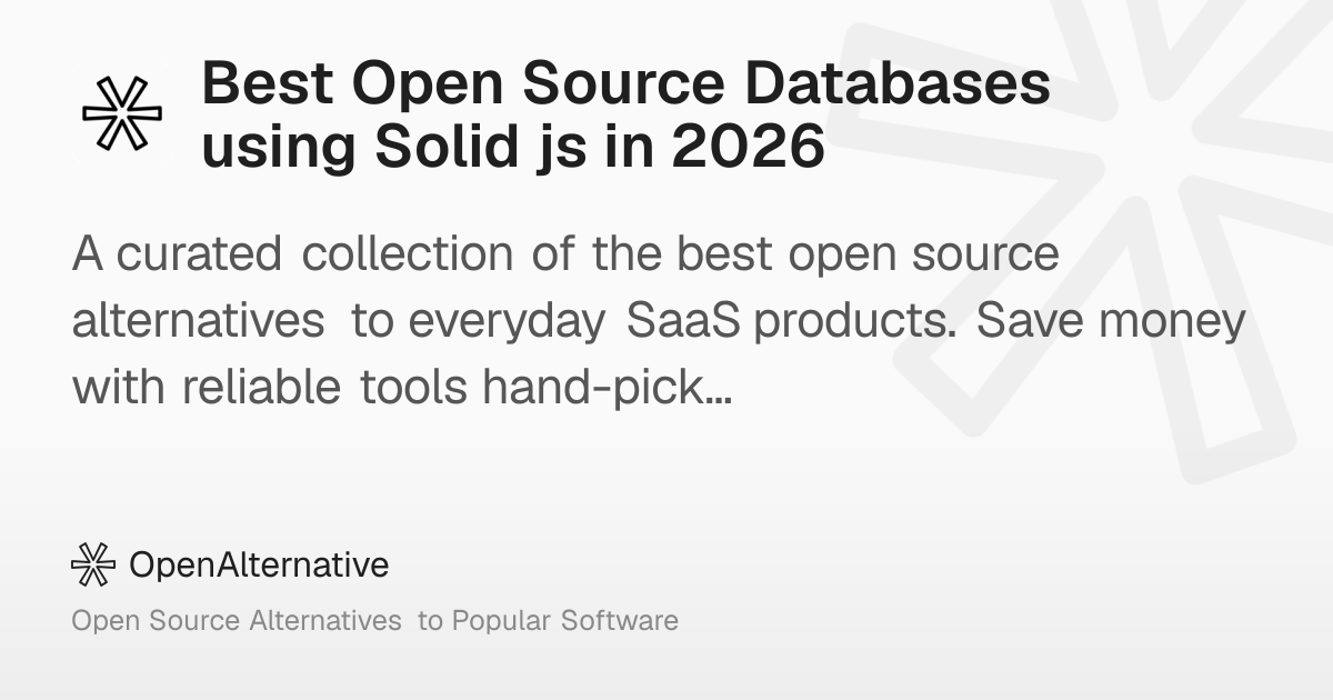 Best Open Source Databases using Solid js in 2026