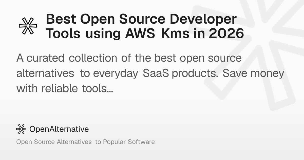 Best Open Source Developer Tools using AWS Kms in 2026