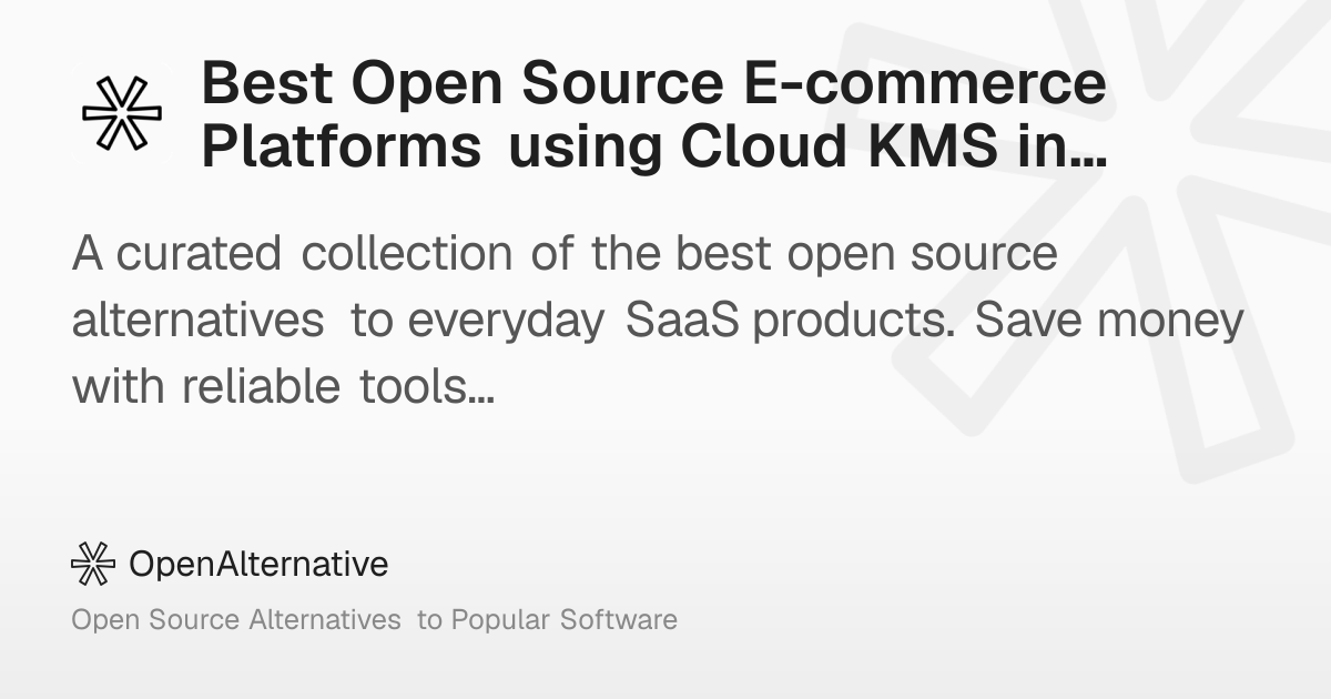 Best Open Source E-commerce Platforms using Cloud KMS in 2026