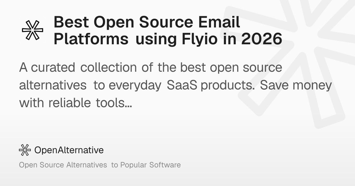 Best Open Source Email Platforms using Flyio in 2026