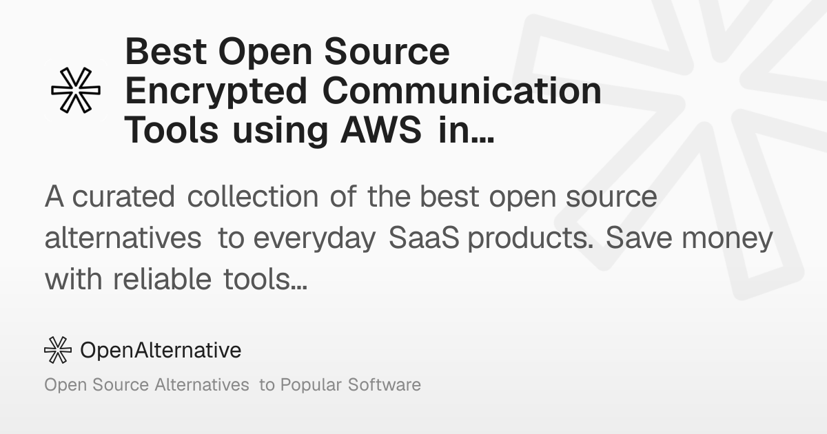 Best Open Source Encrypted Communication Tools using AWS in 2026