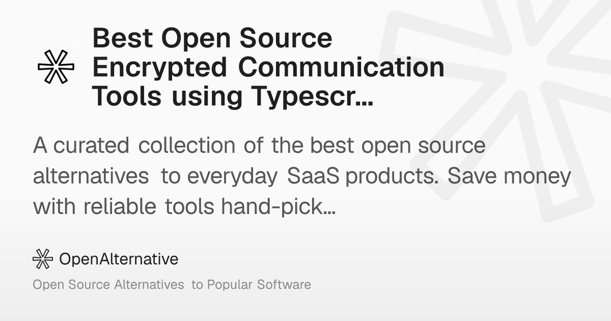 Best Open Source Encrypted Communication Tools using Typescript in 2026