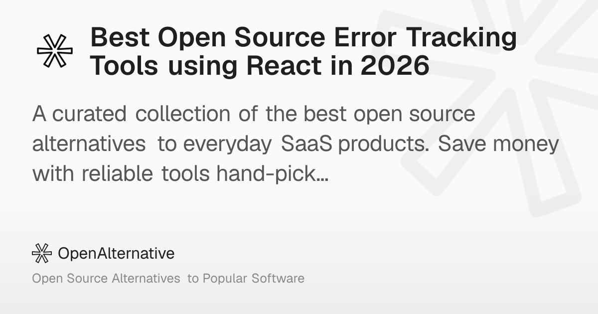 Best Open Source Error Tracking Tools using React in 2026