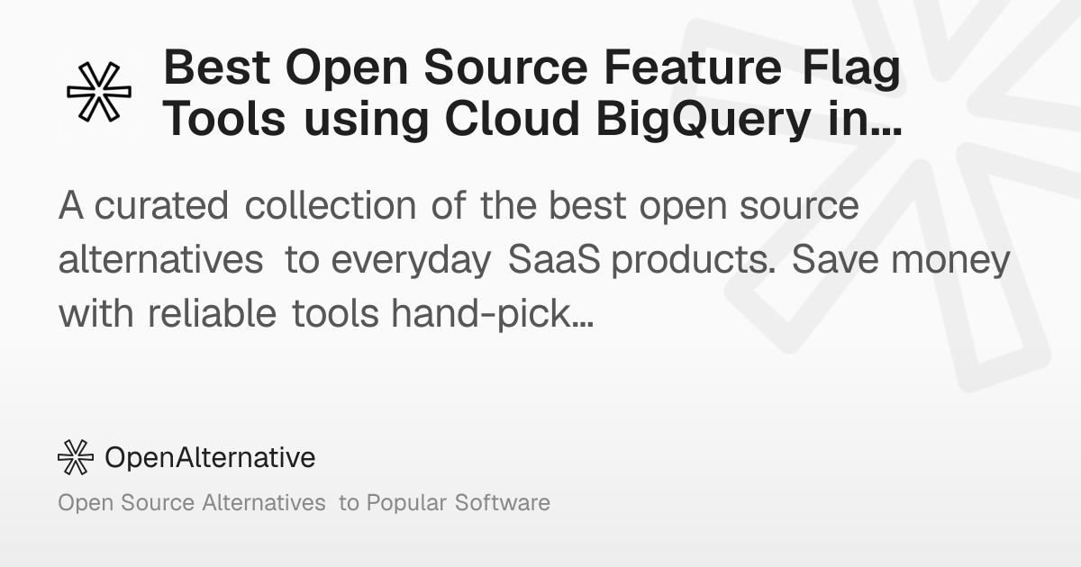 Best Open Source Feature Flag Tools using Cloud BigQuery in 2026