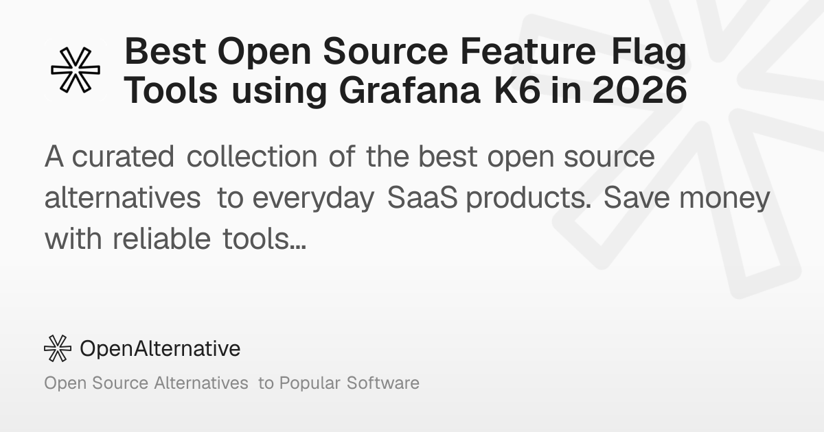 Best Open Source Feature Flag Tools using Grafana K6 in 2026