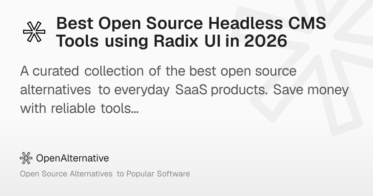 Best Open Source Headless CMS Tools using Radix UI in 2026